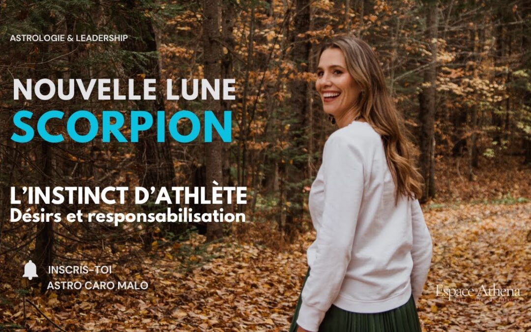 Nouvelle lune en Scorpion : réveiller l’athlète en toi, Caroline Malo astrologue
